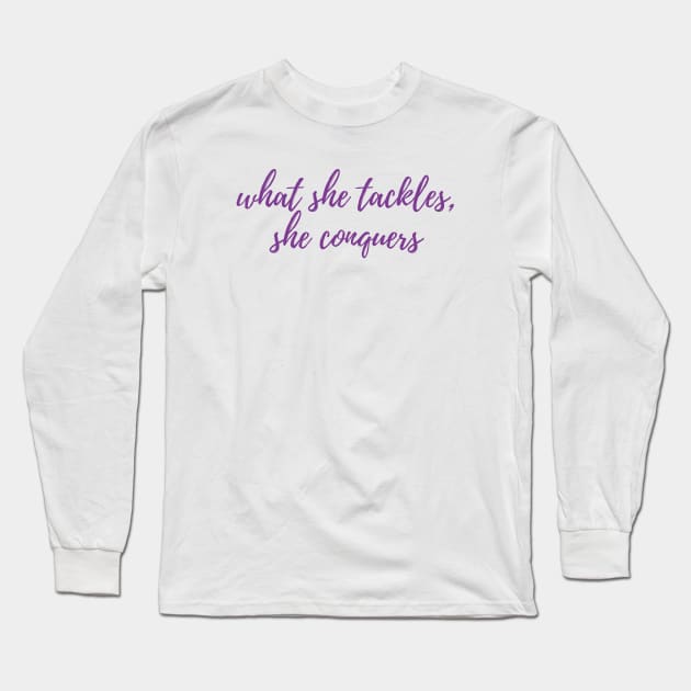 She Conquers Long Sleeve T-Shirt by ryanmcintire1232